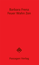BarbaraFrenz_FeuerWahnZen_Wien_2017